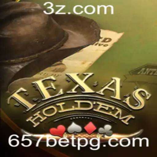Explorando o Fascinante Mundo do Texas Hold'em com 657bet